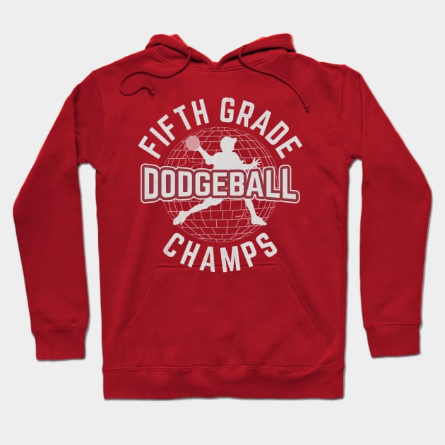 Fifth Grade Dodgeball Champs Hoodie by TVmovies